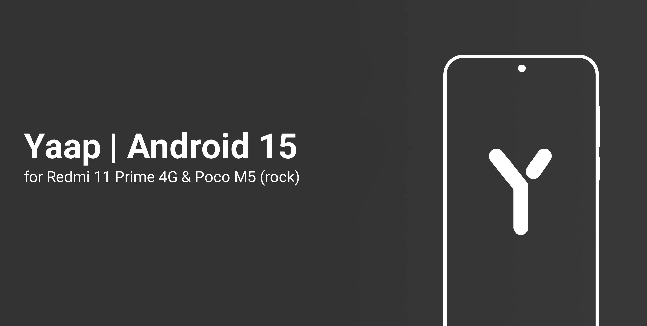 YAAP Android 15 – UNOFFICIAL Custom Rom for Redmi 11 Prime 4G / Poco M5 (Rock)